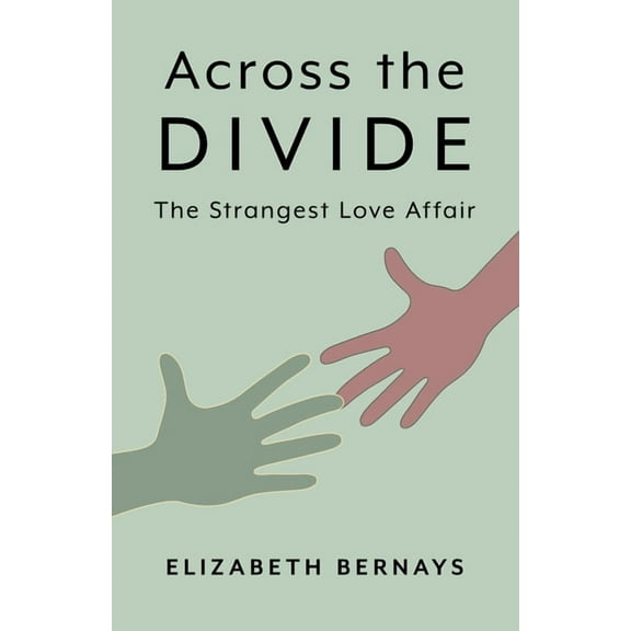 Across the Divide: The Strangest Love Affair (Paperback)