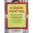 thumbnail image 1 of Screenprinting: The Ultimate Studio Guide from Sketchbook to Squeegee, 1 of 1