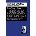thumbnail image 1 of Libro Hacia Una Teoria De La Modernidad / Colonialidad: La Descolonizacion Epistemologica Tapa Blanda, Autor Enrique Dussel, Editorial Ediciones Akal, 1 of 2