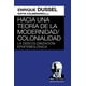 thumbnail image 1 of Libro Hacia Una Teoria De La Modernidad / Colonialidad: La Descolonizacion Epistemologica Tapa Blanda, Autor Enrique Dussel, Editorial Ediciones Akal, 1 of 2