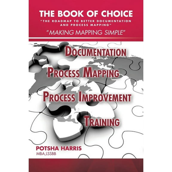 The Book of Choice: "The Roadmap to Better Documentation and Process Mapping", (Paperback)