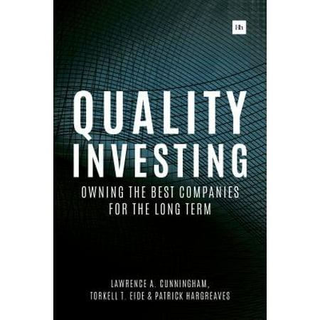 Quality Investing : Owning the Best Companies for the Long (Best Long Term Investments 2019)