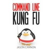 Pre-Owned Command Line Kung Fu: Bash Scripting Tricks, Linux Shell Programming Tips, and Bash One-liners (Paperback) by Jason Cannon