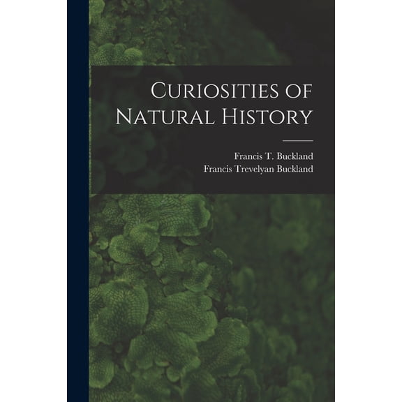 Curiosities of Natural History (Paperback)