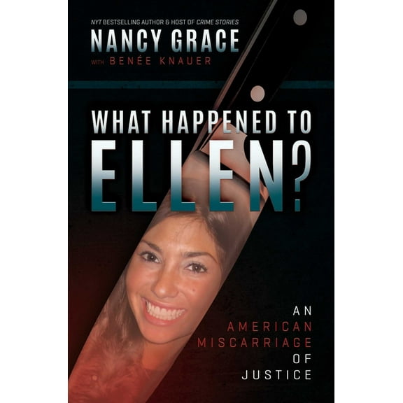 What Happened to Ellen?: An American Miscarriage of Justice, (Hardcover)