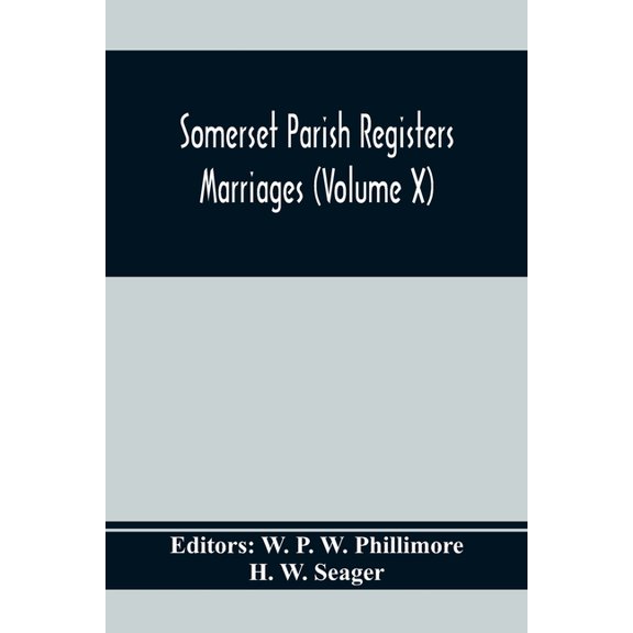 Somerset Parish Registers. Marriages (Volume X), (Paperback)