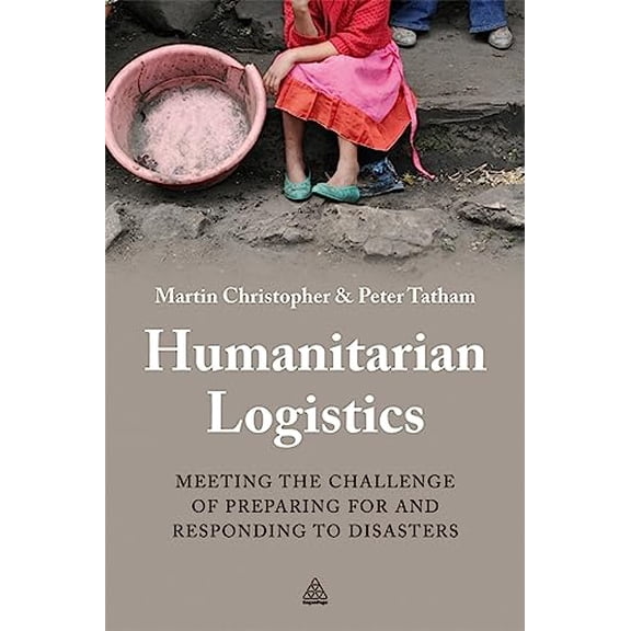 Pre-Owned Humanitarian Logistics: Meeting the Challenge of Preparing for and Responding to Disasters Paperback