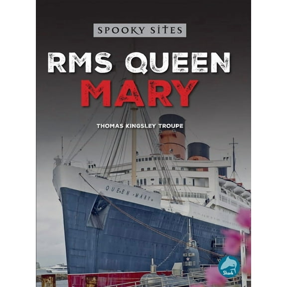 Spooky Sites RMS Queen Mary, (Hardcover)