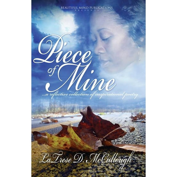 Piece of Mine: A Reflective Collection of Inspirational Poetry Paperback LaTrese D. McCullough