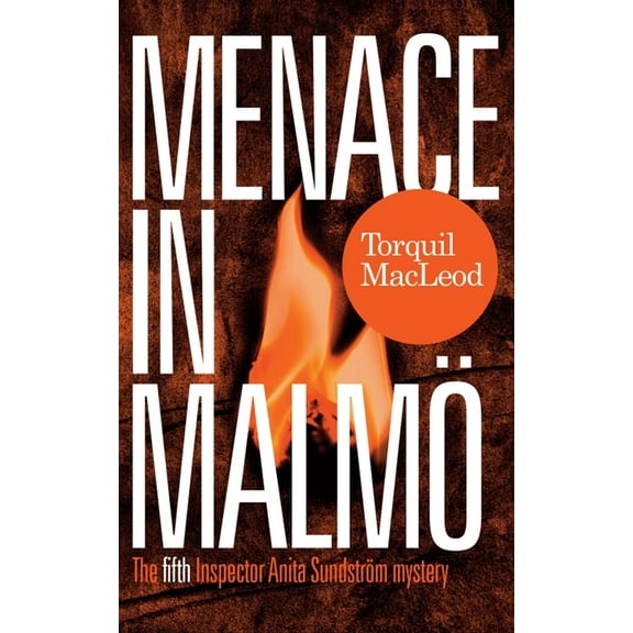 In Malmö Menace in Malmö: The Fifth Inspector Anita Sundström Mystery, (Paperback)