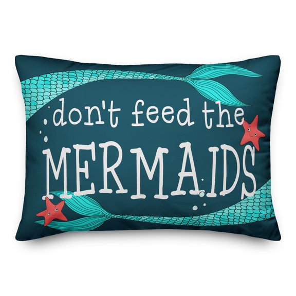Creative Products Don't Feed the Mermaids 14x20 Indoor / Outdoor Pillow