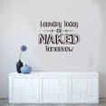 thumbnail image 1 of Adhesivo de pared Laundry Today or Naked Tomorrow (PVC, 30 x 50 cm), 1 of 3