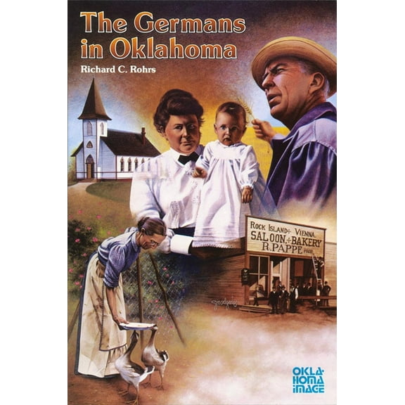 Newcomers to a New Land The Germans in Oklahoma, (Paperback)