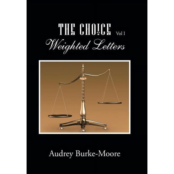 The Choice : Weighted Letters (Hardcover)