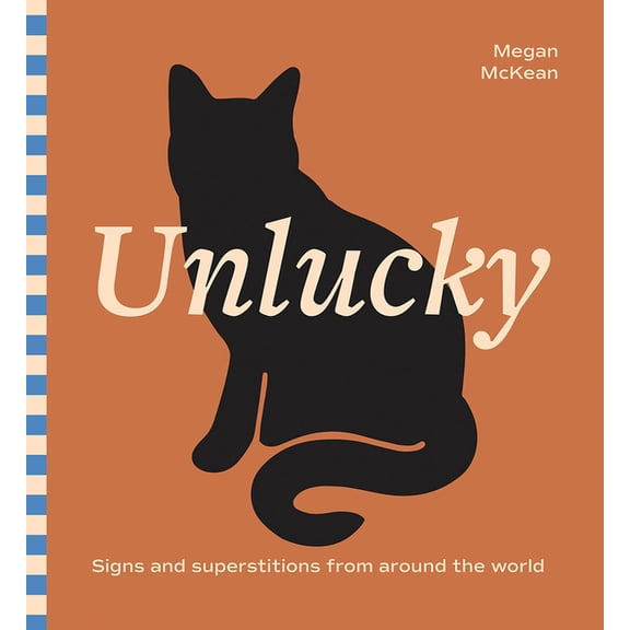 Unlucky: Signs and Superstitions from Around the World, (Hardcover)