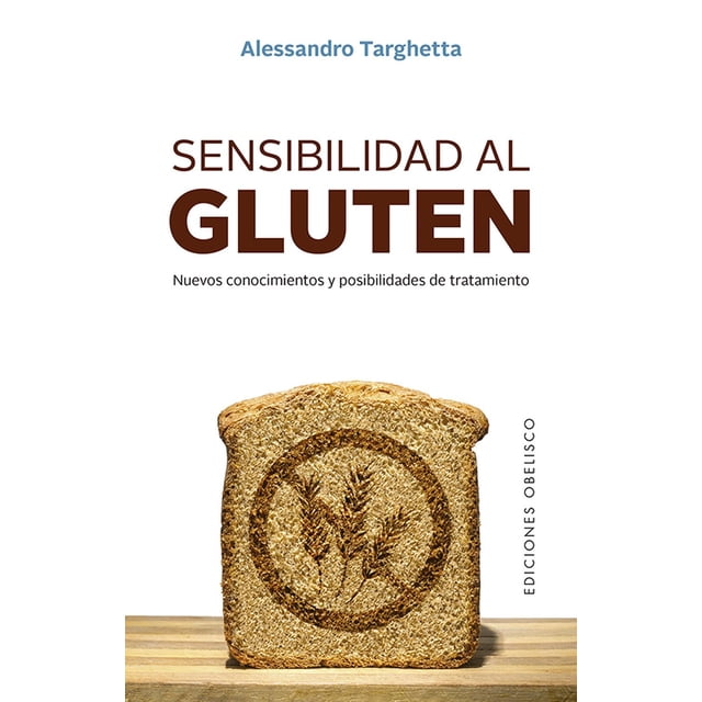 Libro Sensibilidad Al Gluten Tapa Blanda, Autor Alessandro Targhetta, Editorial Ediciones Obelisco