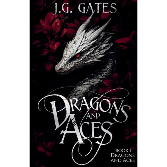 Dragons and Aces Dragons and Aces: Dragons and Aces Series Book 1, Book 1, (Paperback)