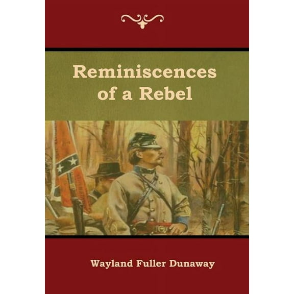 Reminiscences of a Rebel, (Hardcover)