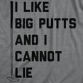 thumbnail image 2 of Mens I Like Big Putts and I Cannot Lie T Shirt Funny Golf Sports Graphic Novelty Tee Graphic Tees, 2 of 9