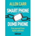 thumbnail image 1 of Smart Phone Dumb Phone: Free Yourself from Digital Addiction, 1 of 1