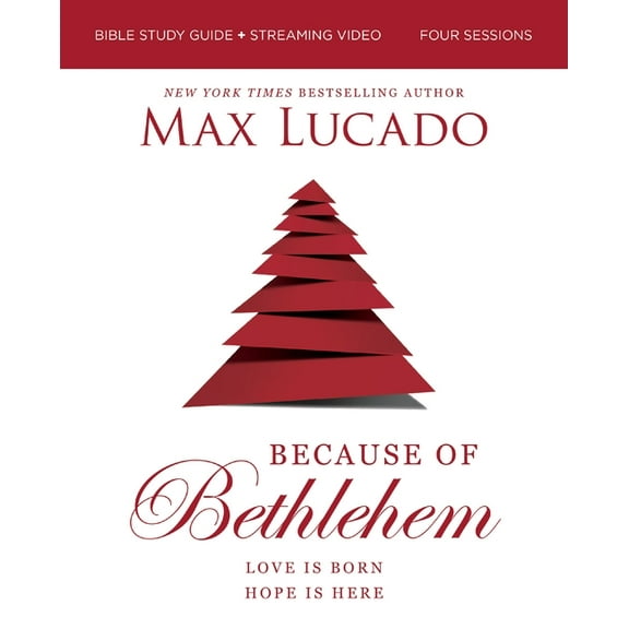 Because of Bethlehem Bible Study Guide Streaming Video, Updated Edition: Love Is Born, Hope Is Here, (Paperback)