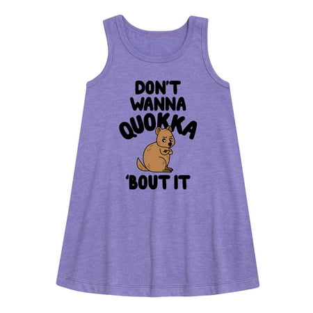 

Instant Message - Don t Wanna Quokka Bout It - Toddler & Youth Girls A-line Dress