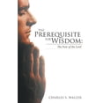 thumbnail image 2 of Prerequisite for Wisdom : The Fear of the Lord, 2 of 2