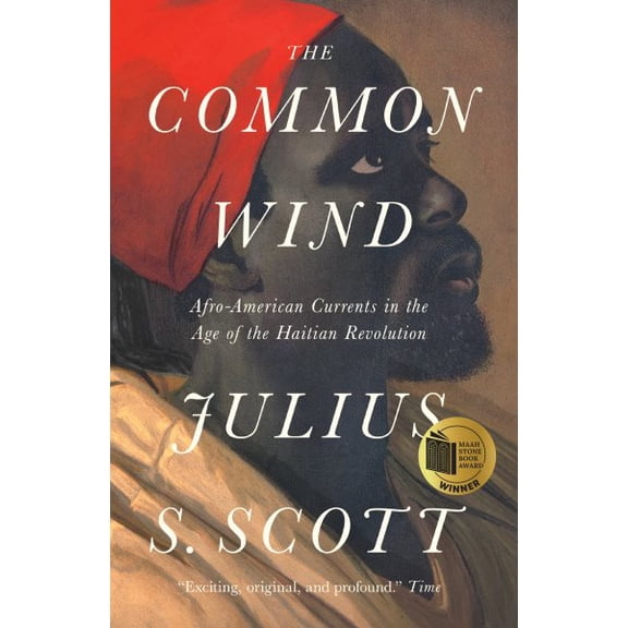 Pre-Owned The Common Wind: Afro-American Currents in the Age of the Haitian Revolution (Paperback) 1788732480 9781788732482