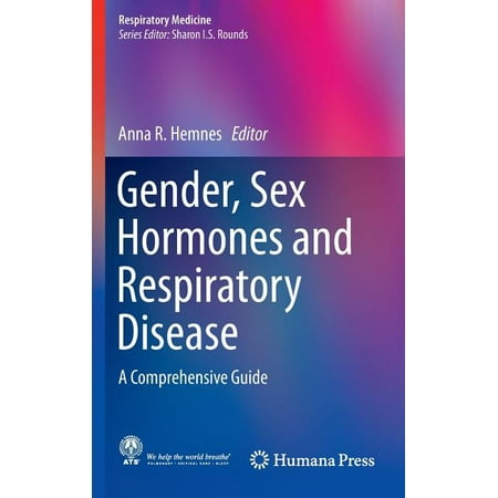 Respiratory Medicine: Gender, Sex Hormones and Respiratory Disease : A Comprehensive Guide (Hardcover)