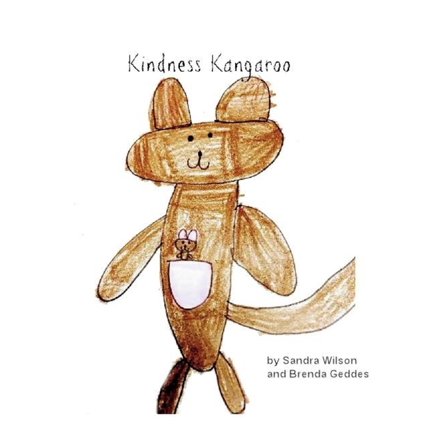 Kindness Kangaroo (Paperback) by Brenda Geddes, Sandra Wilson