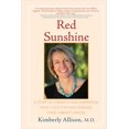 thumbnail image 1 of Pre-Owned Red Sunshine: A Story of Strength and Inspiration from a Doctor Who Survived Stage 3 Breast Cancer (Paperback) 1578264073 9781578264070, 1 of 1