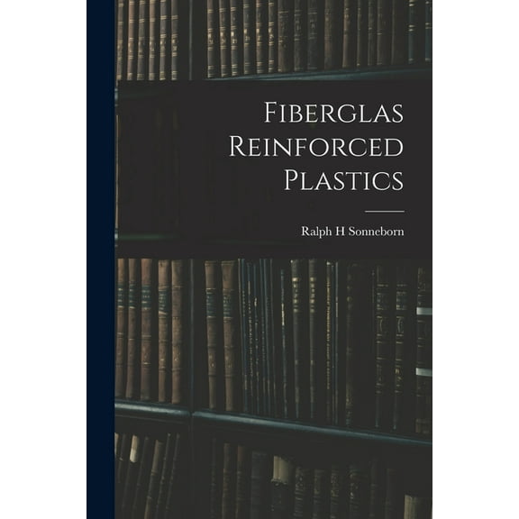 Fiberglas Reinforced Plastics, (Paperback)