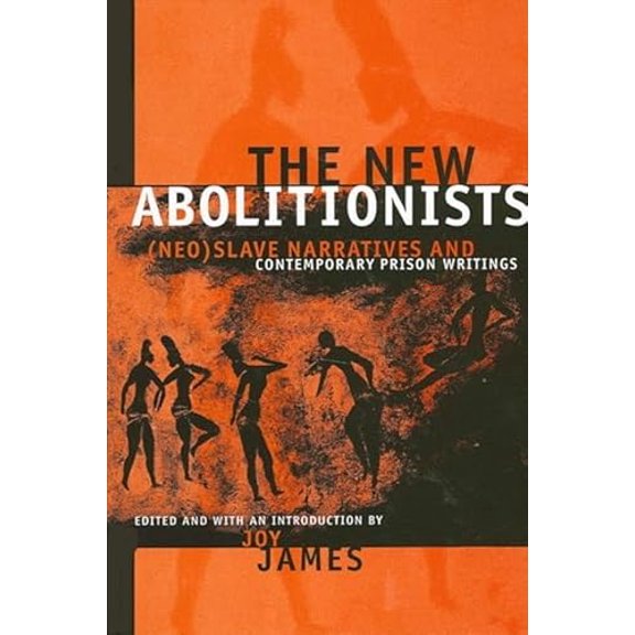 Pre-Owned The New Abolitionists: (Neo)Slave Narratives and Contemporary Prison Writings (Philosophy and Race), 9780791464861, 0791464865, Paperback, Unabridged edition