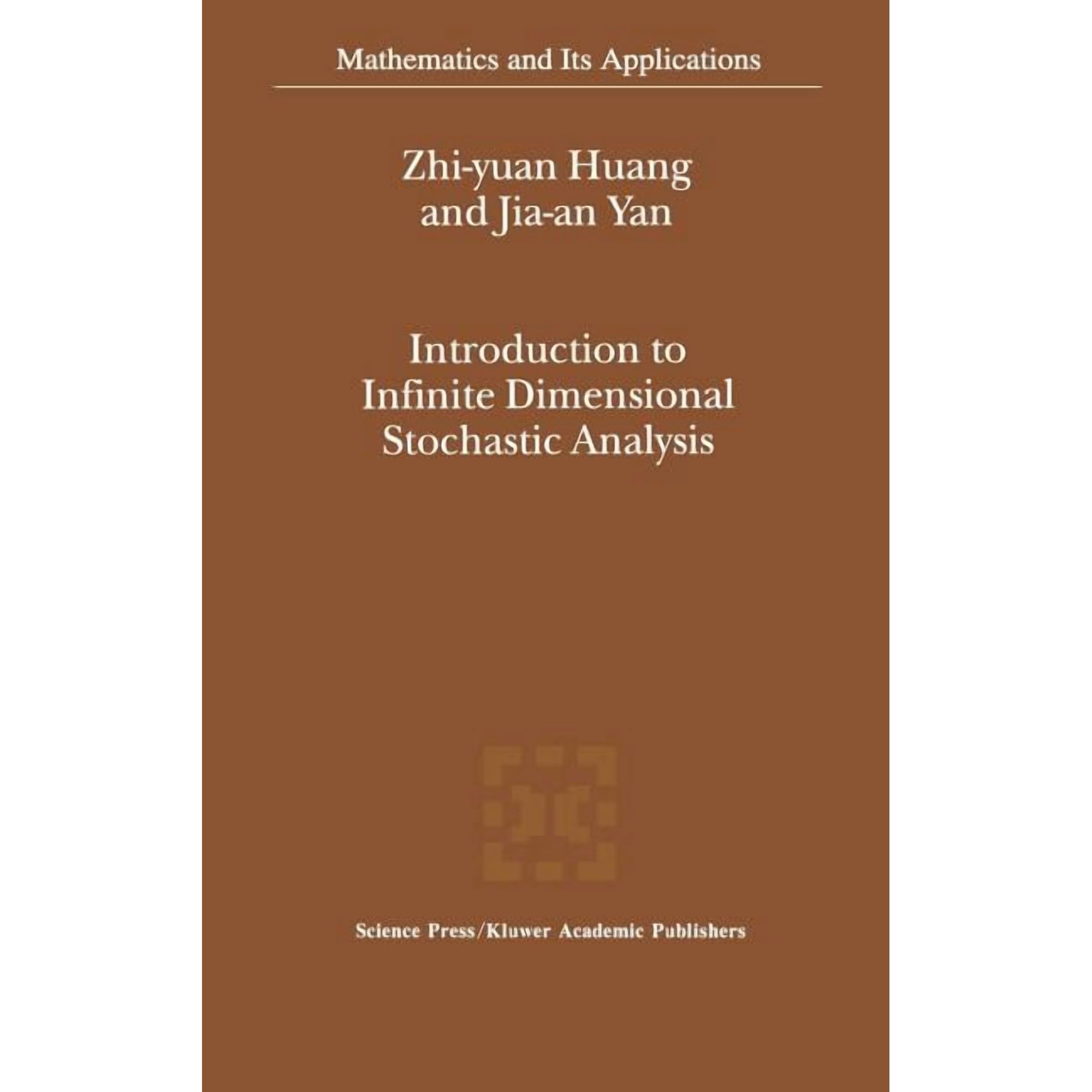 Mathematics and Its Applications Introduction to Infinite Dimensional Stochastic Analysis, Book 502, (Hardcover)
