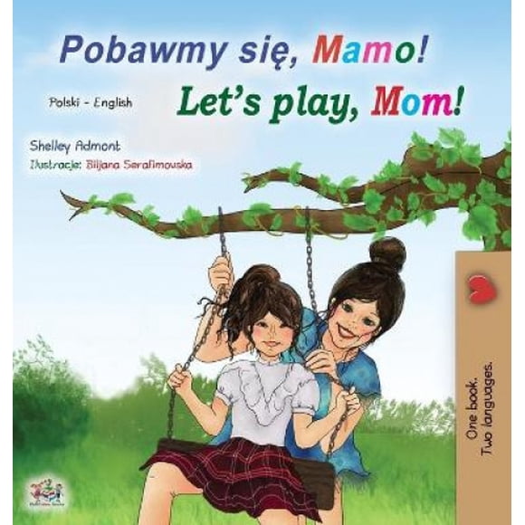Let's play, Mom! (Polish English Bilingual Children's Book) (Polish English Bilingual Collection) [Polish]