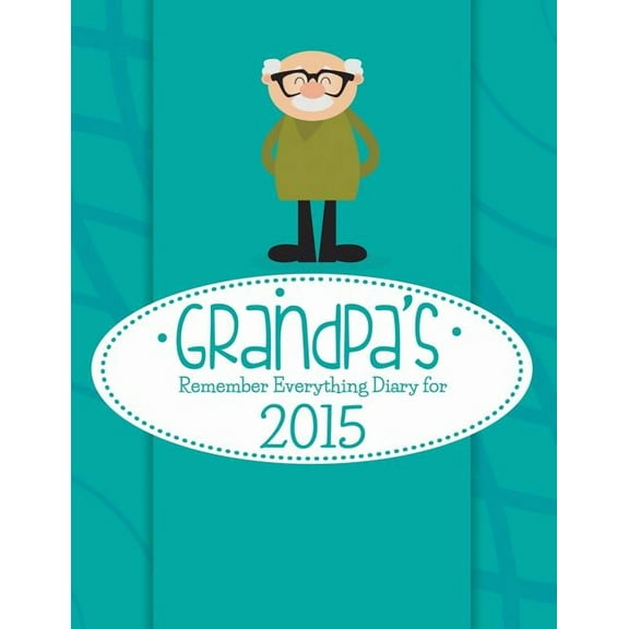 Grandpa's Remember Everything Diary, (Paperback)