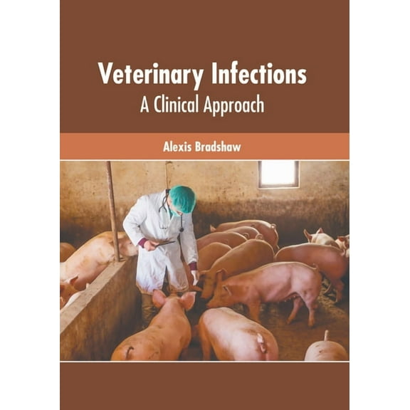 Veterinary Infections: A Clinical Approach, (Hardcover)