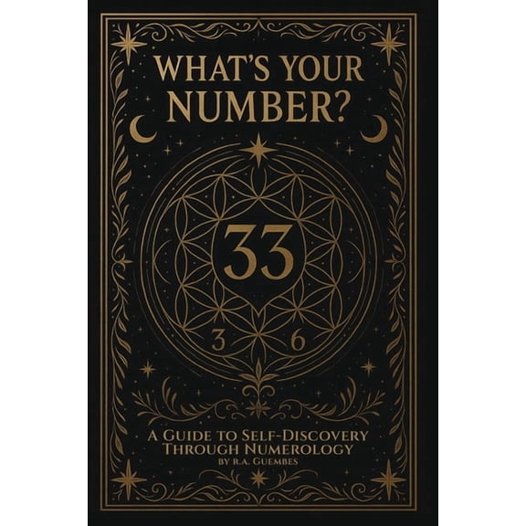 What's Your Number?: A guide to self-discovery through numerology, (Paperback)