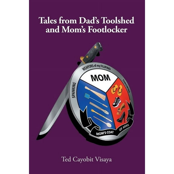 Tales from Dad's Toolshed and Mom's Footlocker (Paperback)