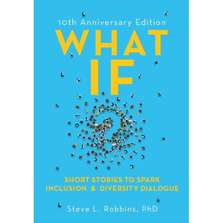 What If?, 10th Anniversary Edition : Short Stories to Spark Inclusion & Diversity