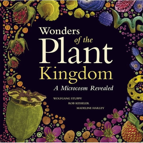 Wonders of the Plant Kingdom : A Microcosm Revealed (Paperback)
