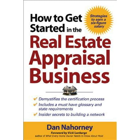 How to Get Started in the Real Estate Appraisal (Best Way To Get Started In Real Estate)