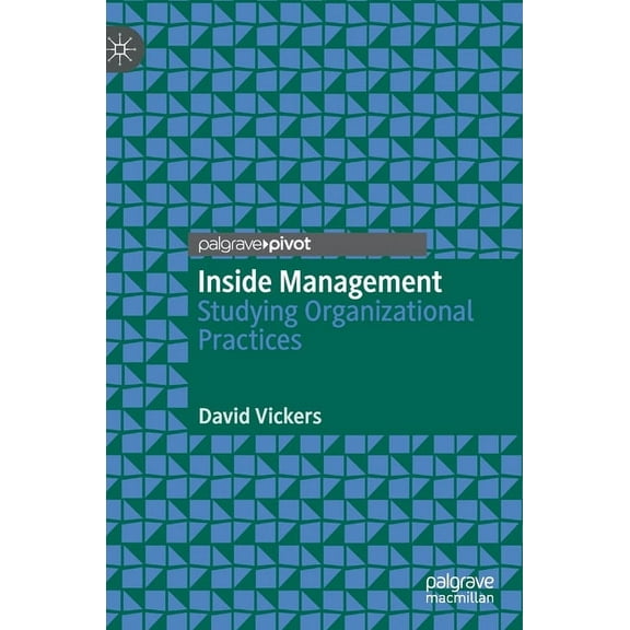 Inside Management: Studying Organizational Practices, (Hardcover)