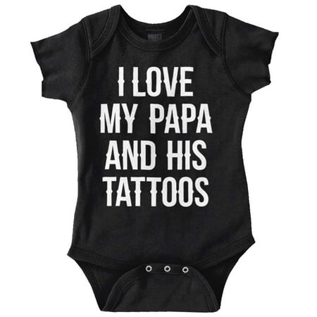 

I Love My Papa And His Tattoos Romper Boys or Girls Infant Baby Brisco Brands NB