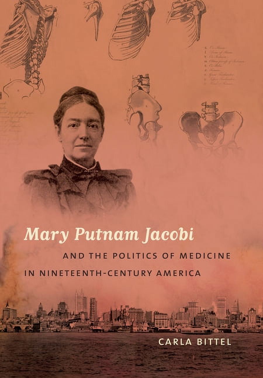 Studies in Social Medicine Mary Putnam Jacobi and the Politics of Medicine in Nineteenth-Century America, (Paperback)