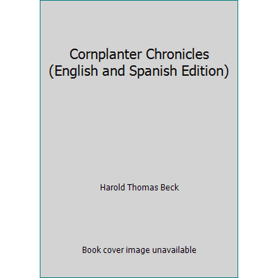 Pre-Owned Cornplanter Chronicles (English and Spanish Edition) (Paperback) 1929382014 9781929382019