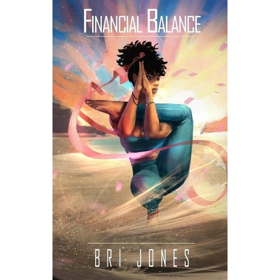Financial Balance: 4 Strategies to Implement, (Paperback)