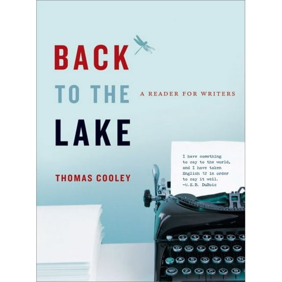 Pre-Owned Back to the Lake: A Reader for Writers (Paperback) by Thomas Cooley