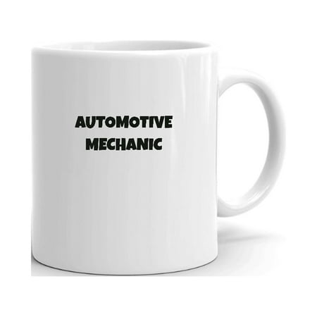 

Automotive Mechanic Fun Style Ceramic Dishwasher And Microwave Safe Mug By Undefined Gifts