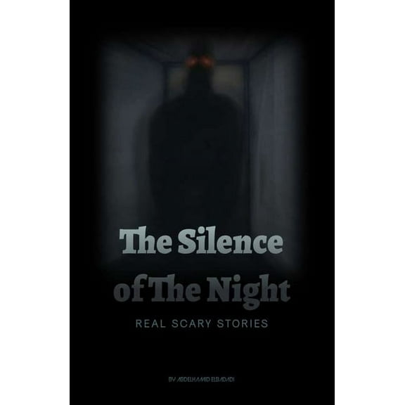 The Silence of The Night : Real Scary Stories (Paperback)